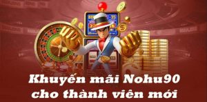 Khuyến Mãi Nohu90