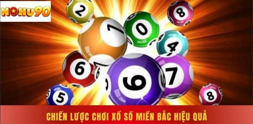 Mổ số miền Bắc tại Nohu90 mang lại nhiều lợi ích