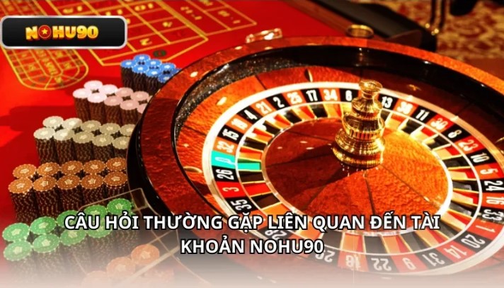Câu hỏi thường gặp về tin tức Nohu90